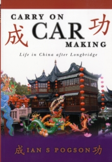 Image for Carry on Car Making : Life in China After Longbridge