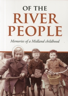 Image for Of the River People : Memories of a Midland Childhood