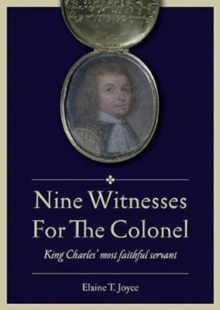 Image for Nine Witnesses for the Colonel : King Charles' Most Faithful Servant