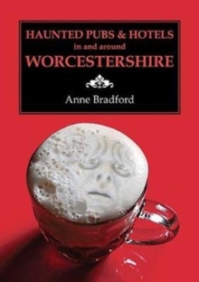 Image for Haunted Pubs & Hotels in and Around Worcestershire