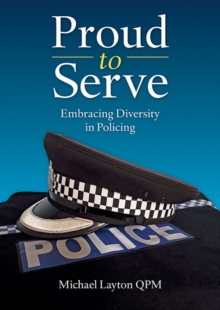 Image for Proud to Serve : Embracing Diversity in Policing