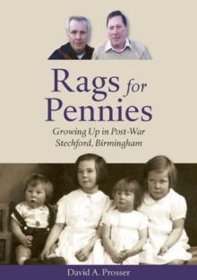 Image for Rags for Pennies : Growing Up in Post-War Stechford, Birmingham