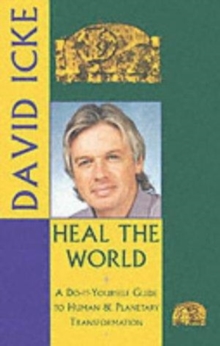Image for Heal the World : A Do-It-Yourself Guide to Human & Planetary Transformation