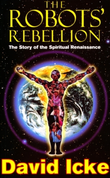 Image for The Robots' Rebellion : The Story of the Spiritual Renaissance