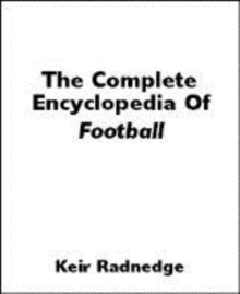 Image for The complete encyclopedia of football  : the bible of world soccer