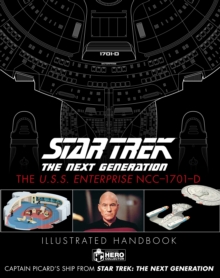 Image for Star Trek The Next Generation: The U.S.S. Enterprise NCC-1701-D Illustrated Handbook