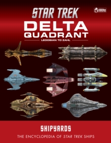 Star Trek Shipyards: The Delta Quadrant Vol. 2 – Ledosian to Zahl