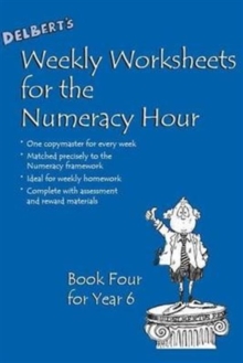 Image for Delbert's Weekly Worksheets for the Numeracy Hour: Book 4 for Year 6