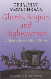 Image for Ghosts, rogues and highwaymen  : 20 stories from British history
