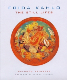 Image for Frida Kahlo  : the still lifes