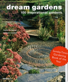 Image for Dream gardens  : 100 inspirational gardens
