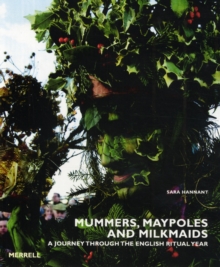 Image for Mummers, maypoles and milkmaids  : a journey through the English ritual year