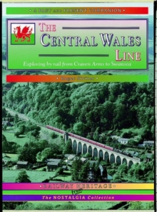 Image for The central Wales line  : a nostaligc trip along the whole route from Craven Arms to Swansea