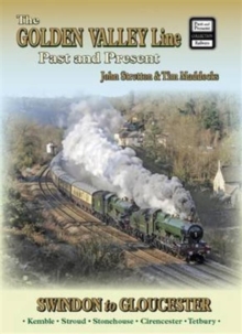 Image for The Golden Valley line  : Swindon to Gloucester past and present