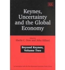 Image for Keynes, Uncertainty and the Global Economy