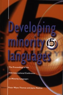 Image for Developing Minority Languages - The Proceedings of the Fifth International Conference on Minority Languages