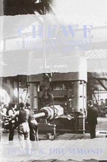 Crewe:  Railway Town, Company and People 1840-1914