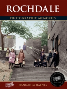 Rochdale: Photographic Memories