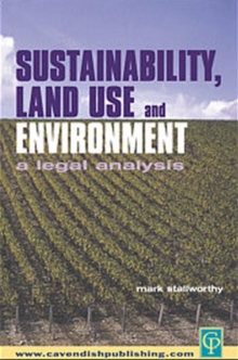 Image for Sustainability, land use and environment  : a legal analysis
