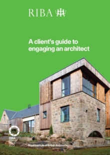 Image for A client's guide to engaging an architect  : May 2013 revision