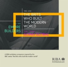 Brits who Built the Modern World
