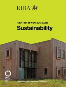 Image for Sustainability: RIBA Plan of Work 2013 Guide