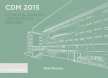 Image for CDM 2015  : a practical guide for architects and designers