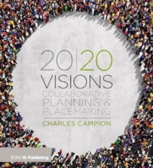 Image for 20/20 visions  : collaborative planning and placemaking