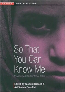 Image for So that you can know me  : an anthology of Pakistani women writers
