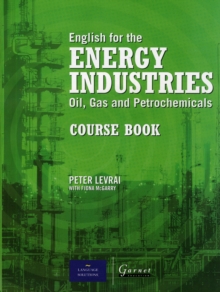 Image for English for the energy industries  : oil, gas and petrochemicals: Course book