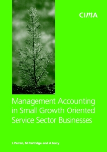 Image for Management Accounting in Small Growth Orientated Service Sector Businesses