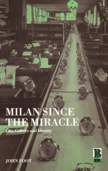 Image for Milan since the Miracle : City, Culture and Identity