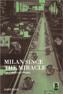 Image for Milan since the miracle  : city, culture and identity
