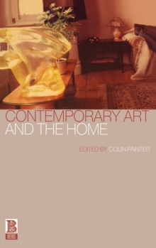 Contemporary Art and the Home