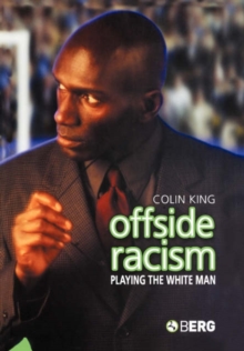 Image for Offside racism  : playing the white man