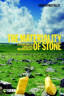 The Materiality of Stone: Explorations in Landscape Phenomenology