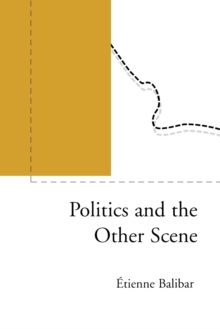 Image for Politics and the Other Scene