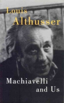 Machiavelli and Us