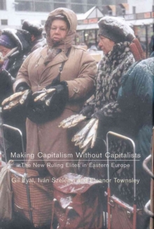 Making Capitalism without Capitalists