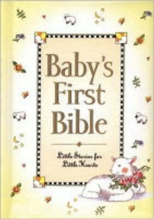 Image for Baby's First Bible : Little Stories for Little Hearts