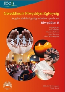 Gweddiau’r Flwyddyn Eglwysig: Blwyddyn B