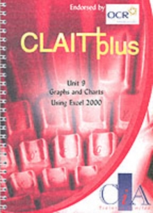 Image for CLAIT Plus Unit 9 Graphs and Charts Using Excel 2000