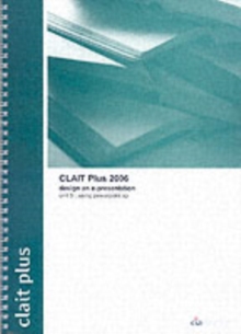 Image for CLAIT Plus 2006 Unit 5 Design an E-presentation Using PowerPoint XP