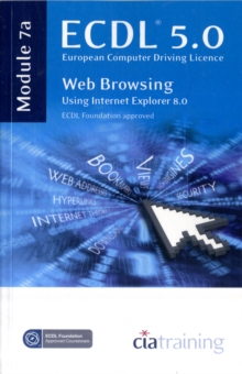 ECDL Syllabus 5.0 Module 7a Web Browsing Using Internet Explorer 8