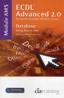 Image for ECDL advanced 2.0  : European computer driving licenceModule AM5,: Database - using Microsoft Access 2010