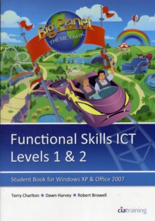 Image for Functional Skills ICT Student Book for Levels 1 & 2 (Microsoft Windows XP & Office 2007)