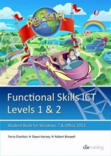 Image for Functional Skills ICT Student Book for Levels 1 & 2 (Microsoft Windows 7 & Office 2013)
