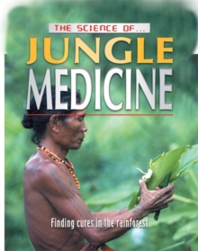 Image for The science of jungle medicine