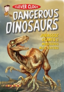 Image for Clever Clogs: Dangerous Dinosaurs