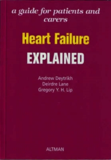 Image for Heart Failure Explained : A Guide for Patients and Carers
